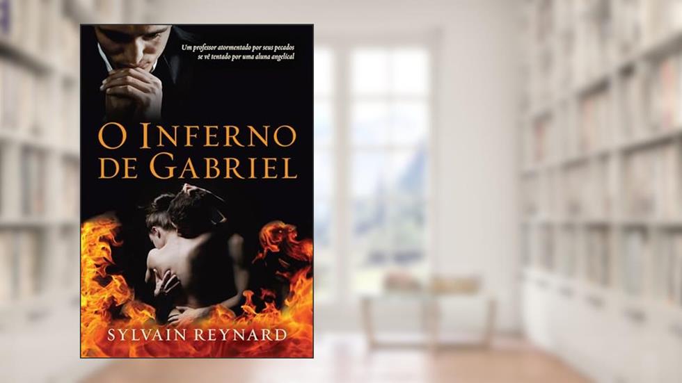 O inferno de Gabriel: 1, do autor Sylvain Reynard