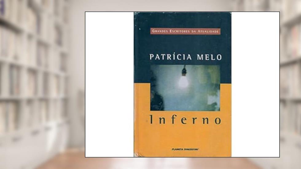 Inferno, do autor patricia melo