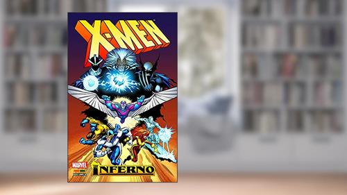 Capa de X-men: Inferno Vol. 06, do autor Chris Claremont