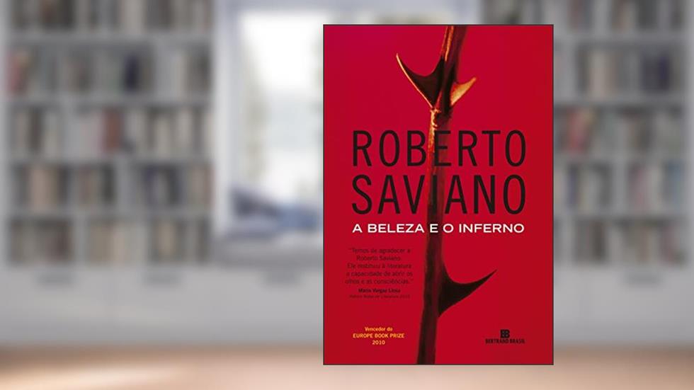 A beleza e o inferno, do autor Roberto Saviano