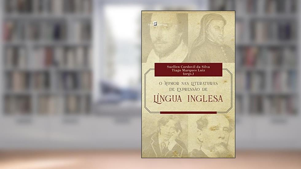 O Humor nas Literaturas de Expressão de Língua Inglesa, do autor Suellen Cordovil Da Silva