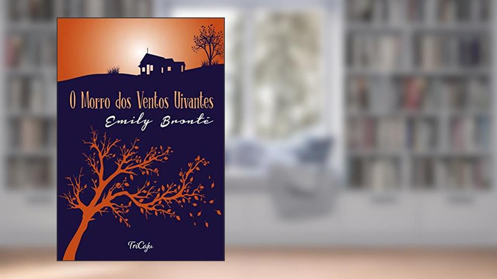 O morro dos ventos uivantes- Idioma ?Português, do autor Emily Bronte