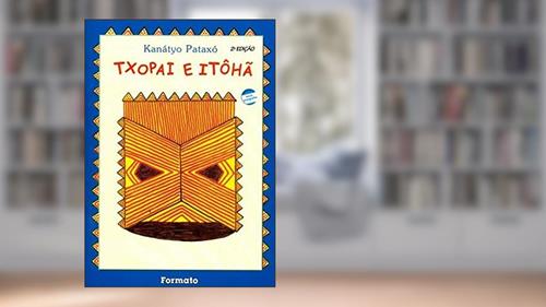 Capa de Txopai e Itôhã, do autor Kanatyo Pataxó