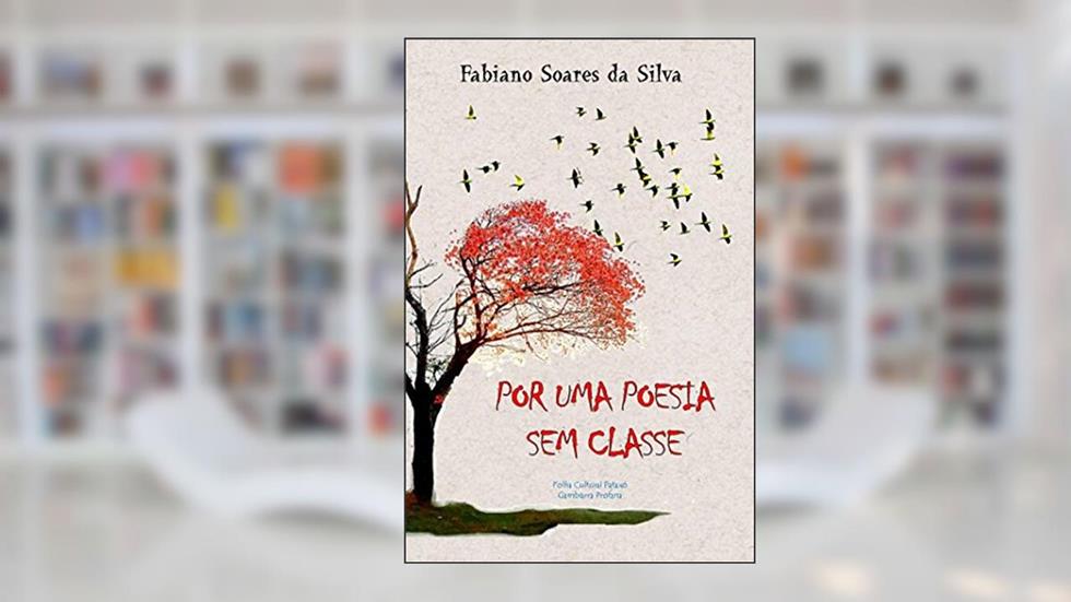 POR UMA POESIA SEM CLASSE, do autor Fabiano Silva