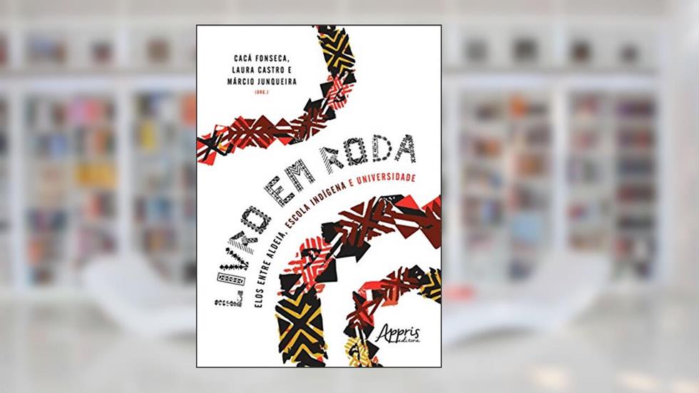Livro em roda: elos entre aldeia, escola indígena e universidade, do autor Marcio (Organizador) Fonseca  Cacá (Organizador)  Castro  Laura (Organizador)  Junqueira
