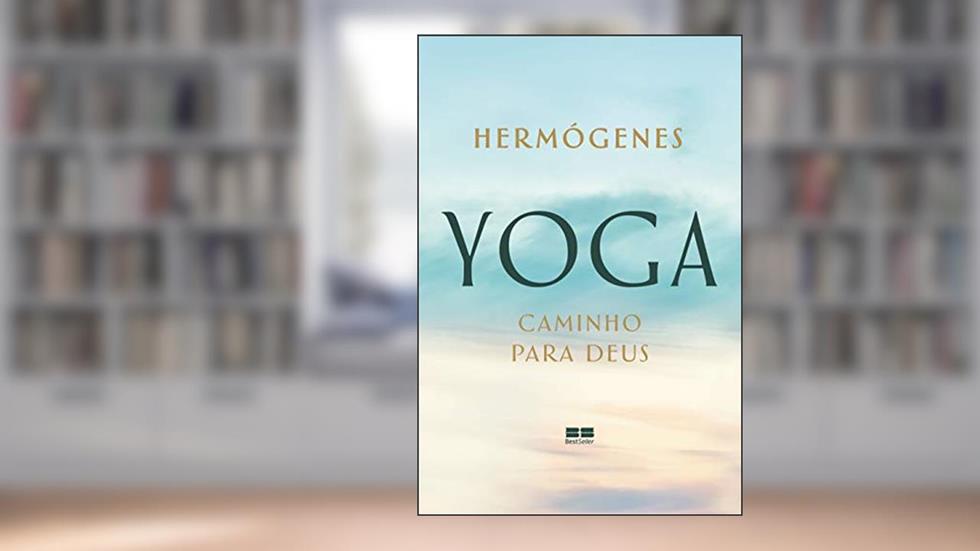 Yoga: caminho para Deus, do autor Hermógenes