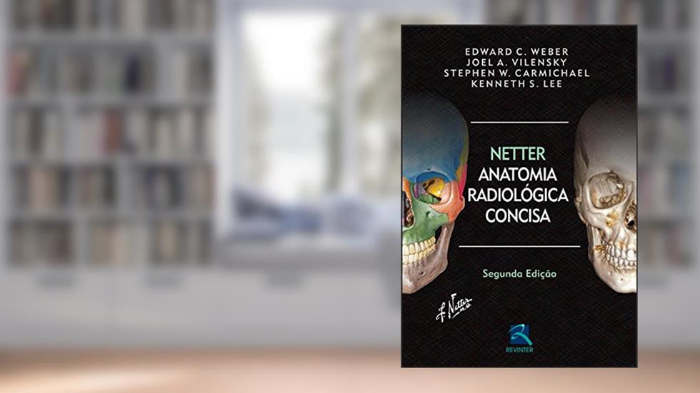 Anatomia Radiologica Concisa, do autor Edward C. Weber