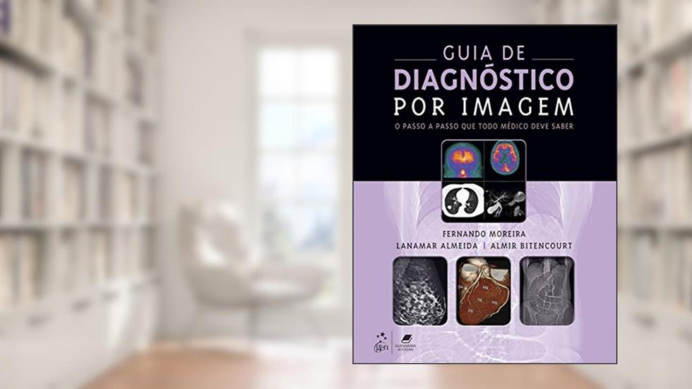 Guia de Diagnóstico por Imagem, do autor Fernando Alves Moreira