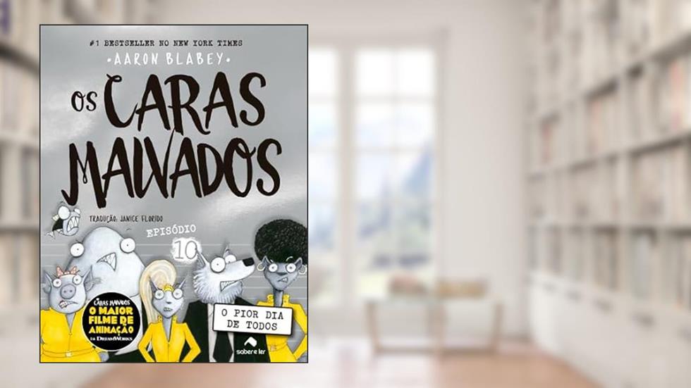 Os caras malvados 10: O pior dia de todos, do autor Aaron Blabey