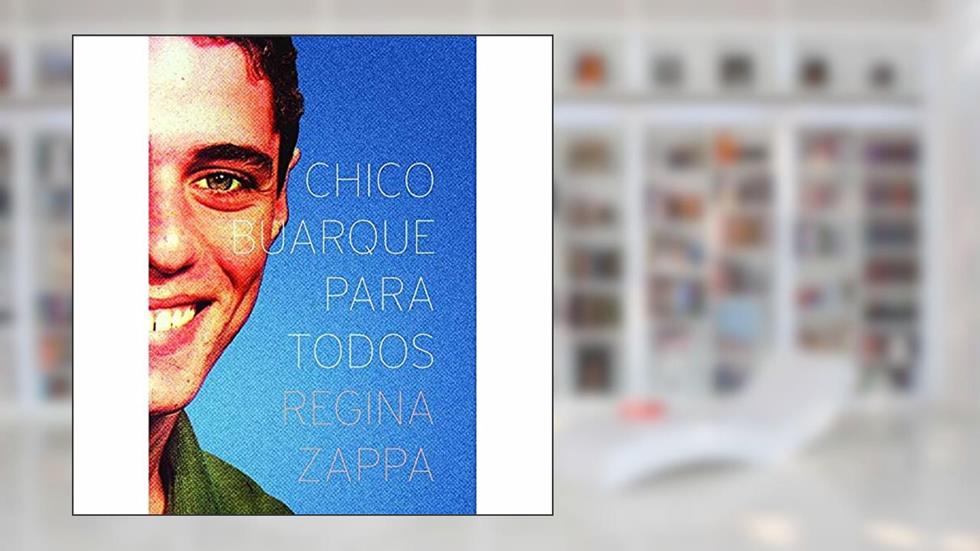 Chico Buarque para todos, do autor Regina Zappa