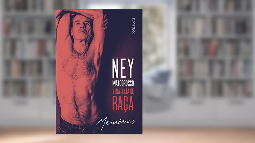 Vira-Lata de Raça, do autor Ney Matogrosso; Ramon Nunes Mello