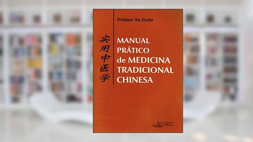 Capa de Manual prático de medicina tradicional chinesa, do autor Xie Zhufan
