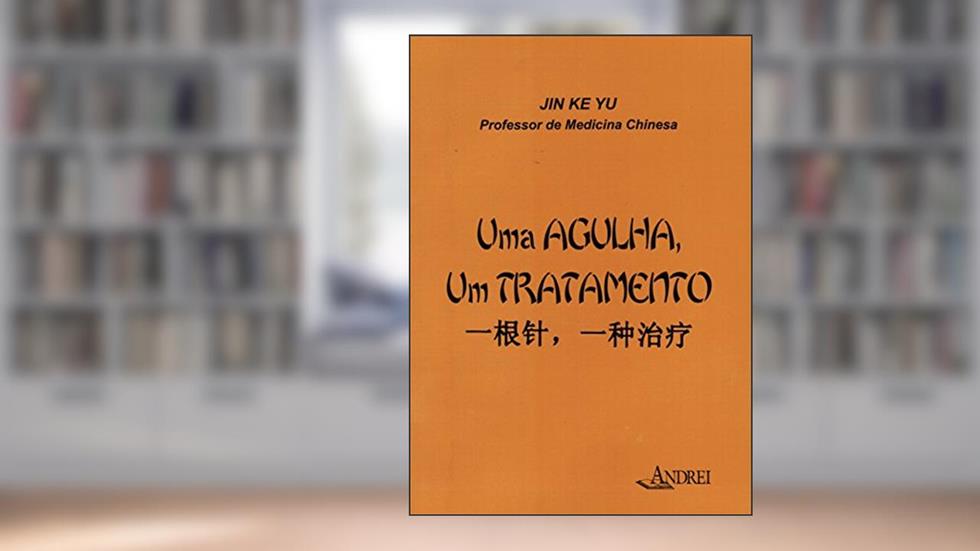 Uma agulha, um tratamento, do autor Jin Ke Yu