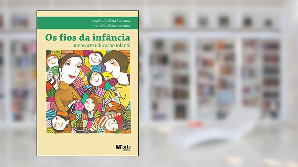 Os fios da infância, do autor Ángeles Abelleira Bardanca; Isabel Abelleira Bardanca