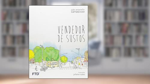 Capa de Vendedor de Sustos, do autor João Anzanello Carrascoza