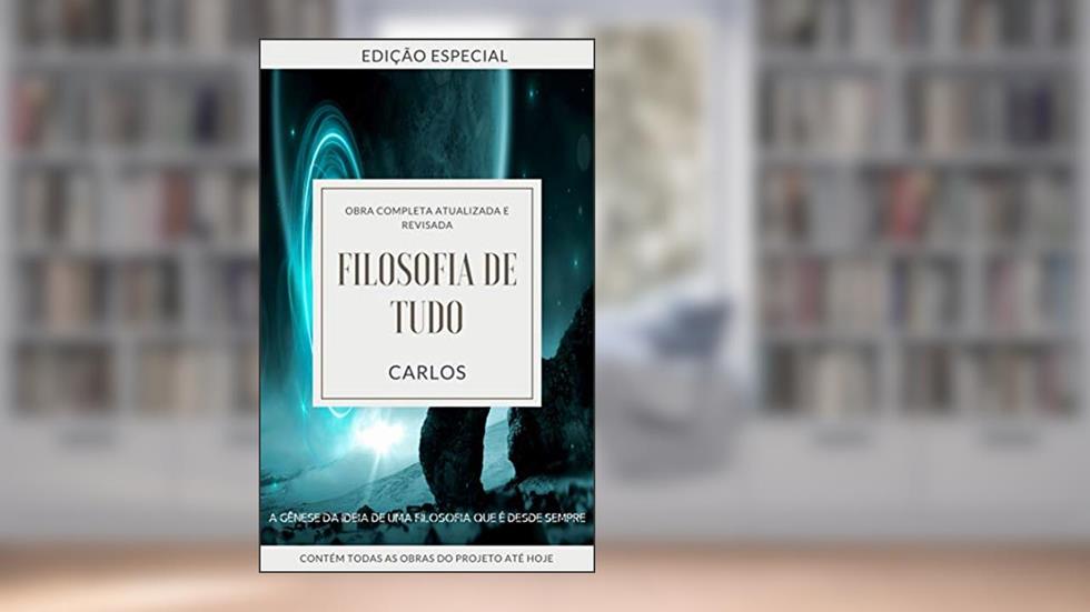 Filosofia de Tudo: Pack completo e revisado, do autor Carlos M Amorim