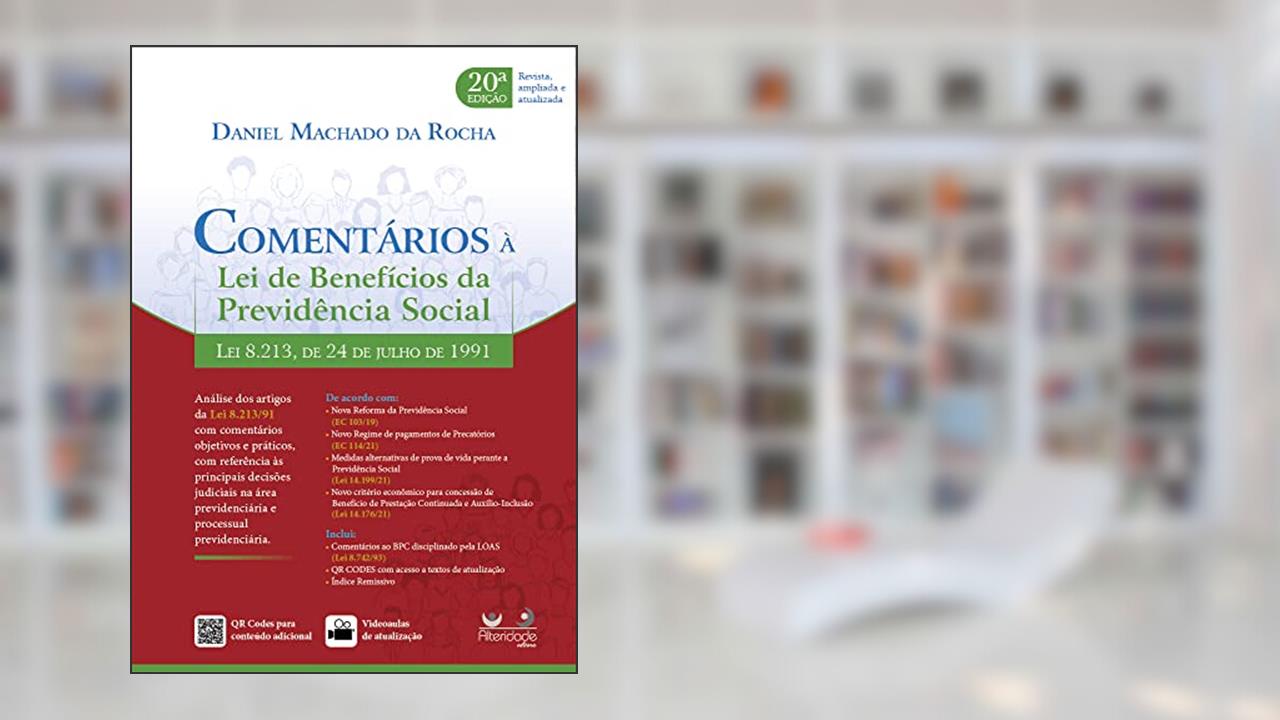 Comentários À Lei De Benefícios Da Previdência Social - 20ª Edição (2022), do autor Daniel Machado da Rocha