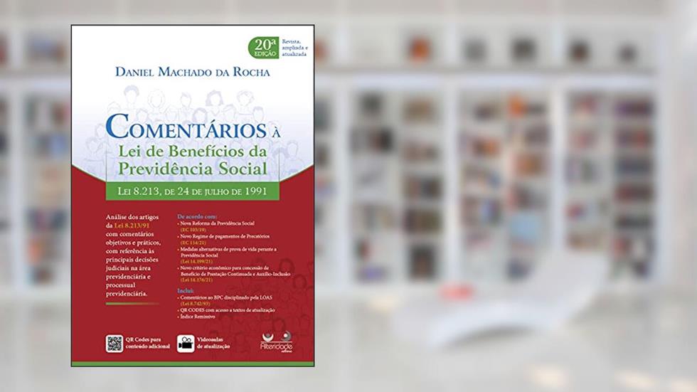 Comentários À Lei De Benefícios Da Previdência Social - 20ª Edição (2022), do autor Daniel Machado da Rocha