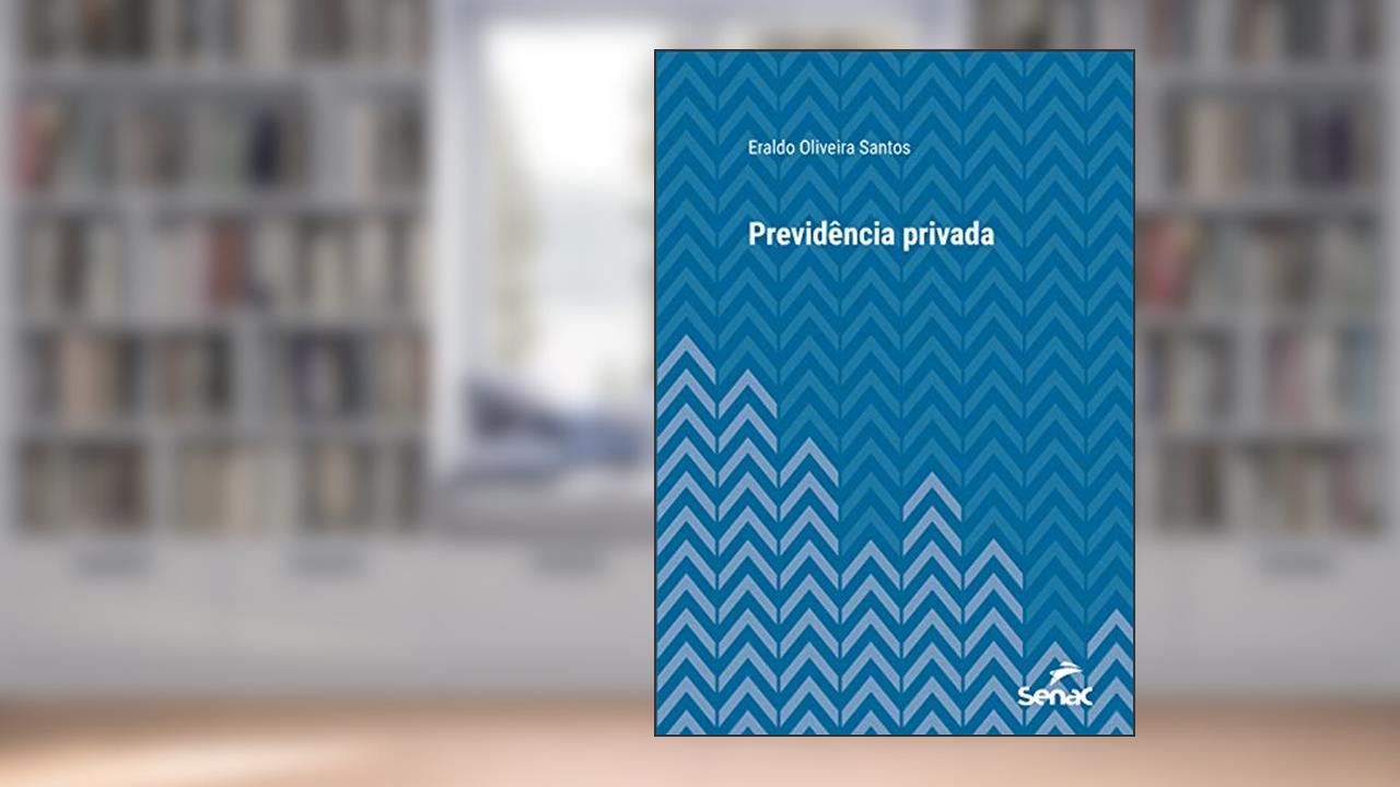 Previdência privada (Série Universitária), do autor Eraldo Oliveira Santos