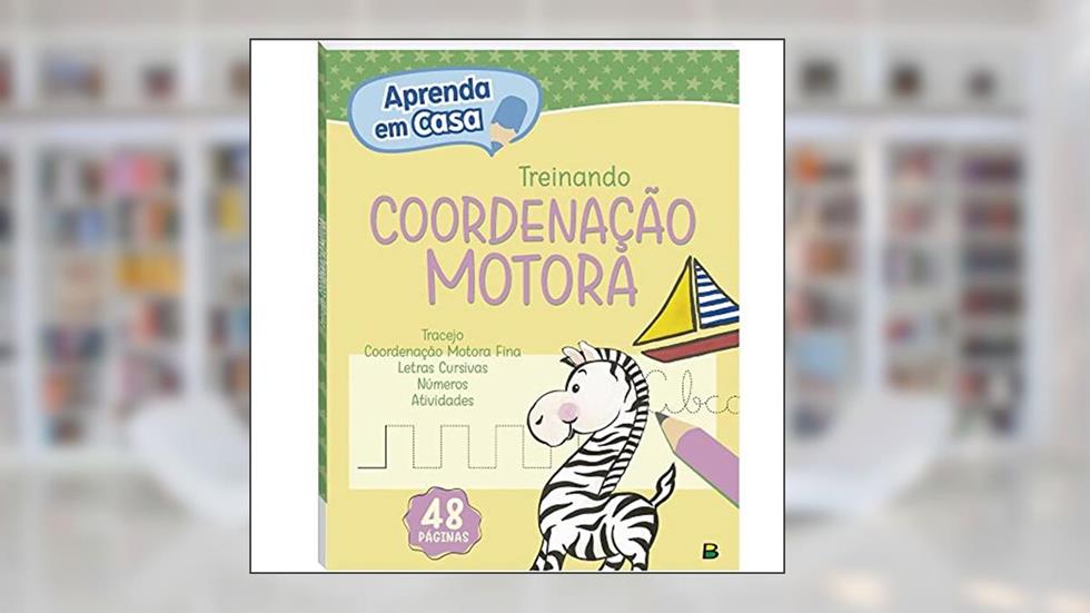 Aprenda em casa Treinando: Coordenação Motora, do autor Belli Studio