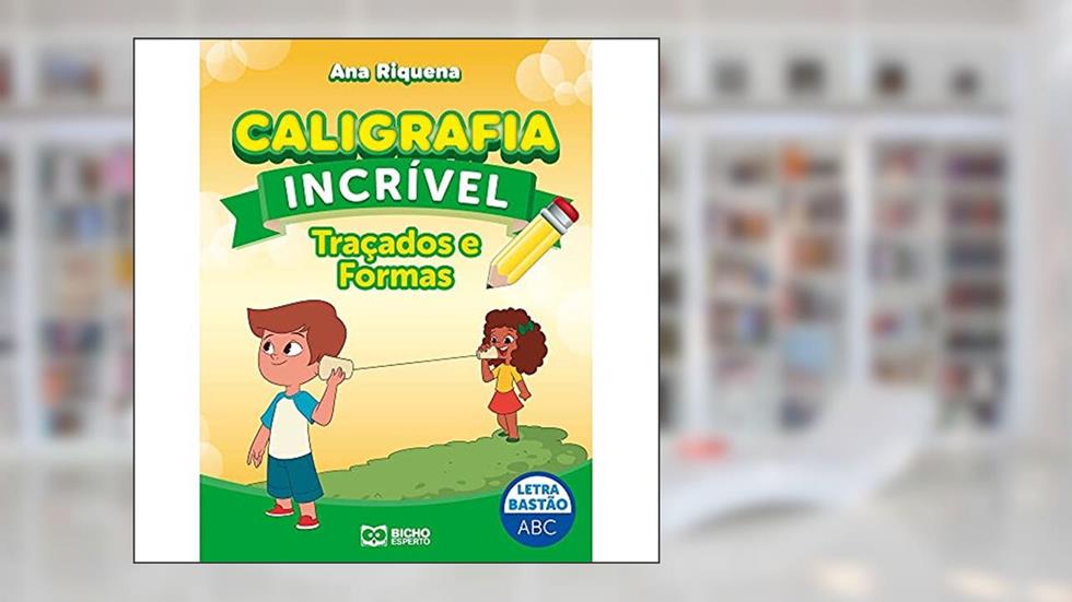 Caligrafia Incrível Letra Bastão - Traçados e Formas, do autor Ana Riquena