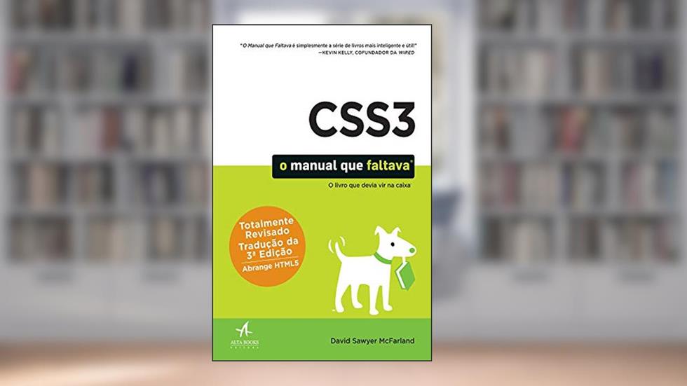 Css3 o Manual que Faltava, do autor David Sawyer McFarland