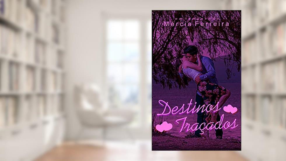 Destinos Traçados (Série Promessas Livro 2), do autor Mércia Ferreira