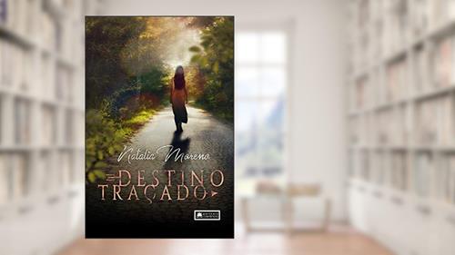Capa de Destino Traçado, do autor Natalia Moreno