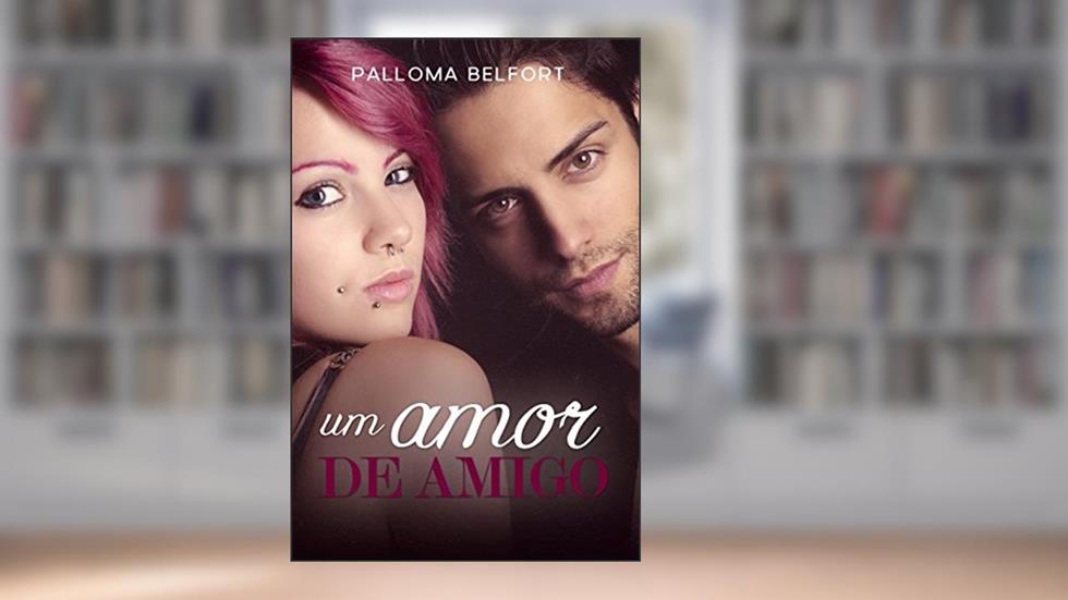 Um amor de amigo (Destinos Traçados Livro 3), do autor Palloma Belfort