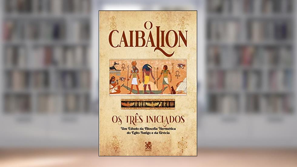 O Caibalion, do autor Claudio Blanc