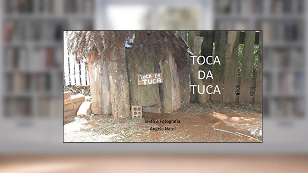 A toca da Tuca, do autor Angela Natel