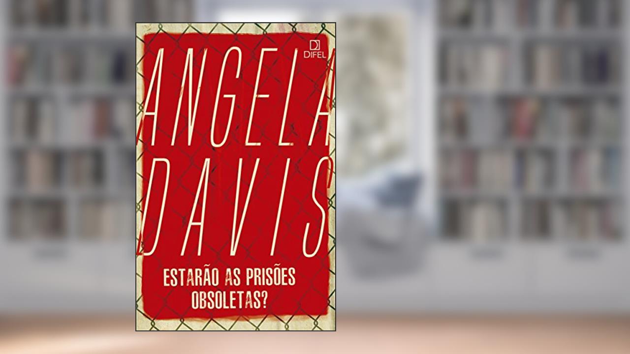 Capa de Estarão as prisões obsoletas?, do autor Angela Davis