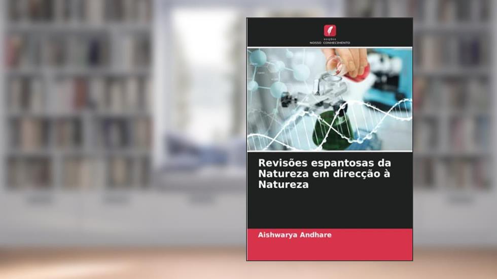Revisões espantosas da Natureza em direcção à Natureza, do autor Aishwarya Andhare