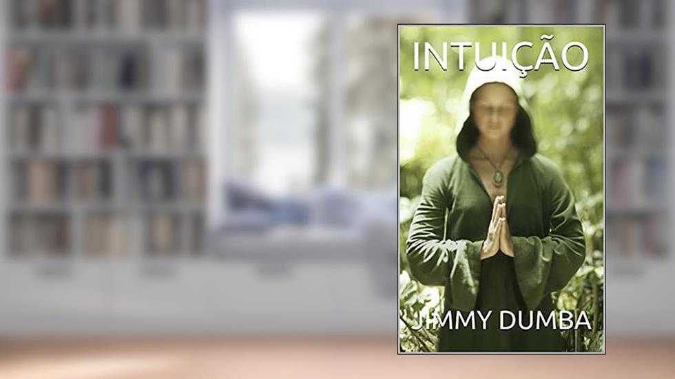 INTUIÇÃO, do autor JIMMY DUMBA