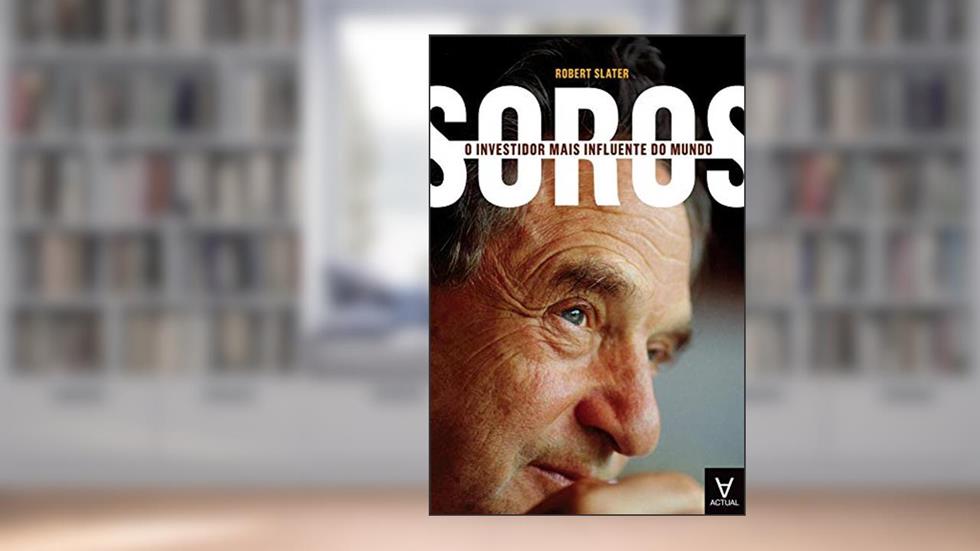 SOROS - O INVESTIDOR MAIS INFL, do autor Robert Slater