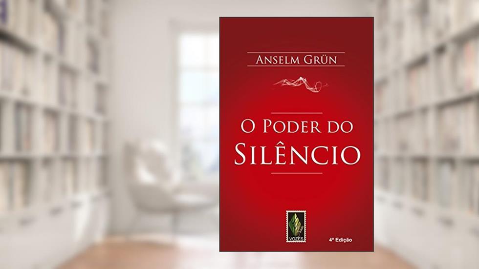 O poder do silêncio, do autor Anselm Grün