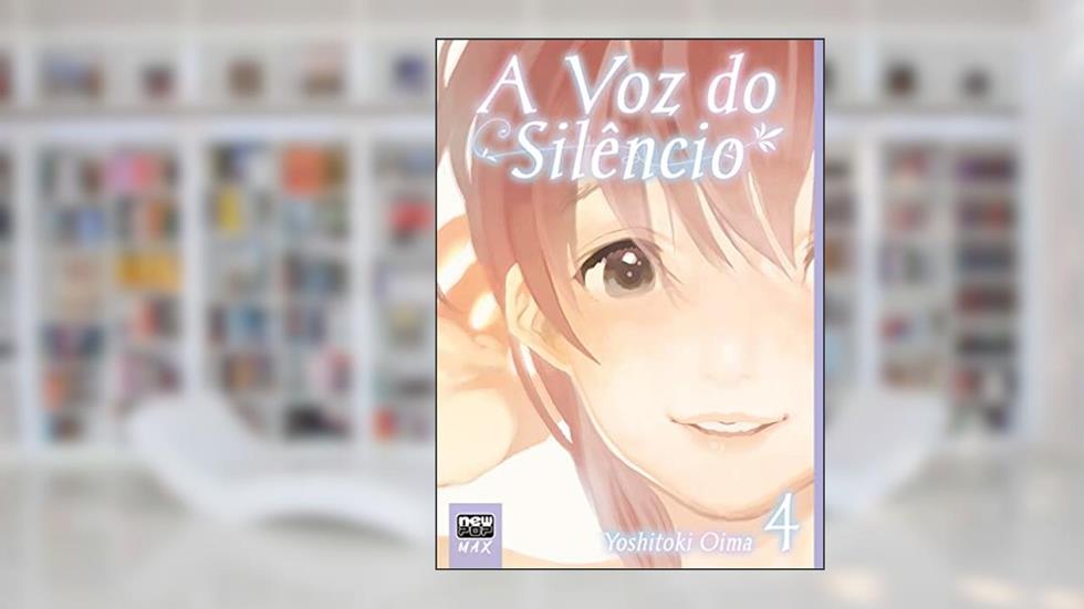 A Voz do Silêncio (Edição Definitiva) - Volume 4 (Final), do autor Yoshitoki Oima