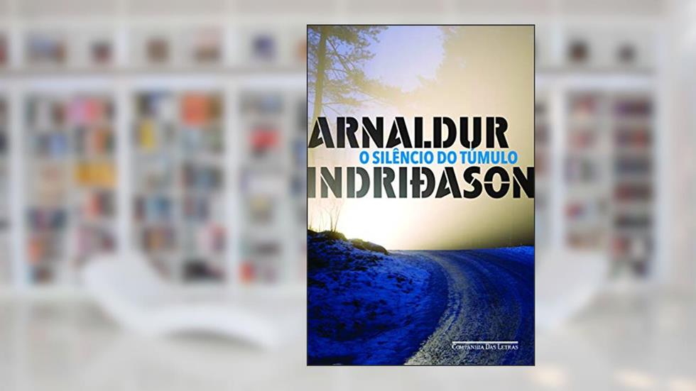 O silêncio do túmulo, do autor Arnaldur Indridason