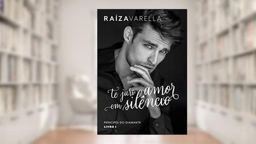 Capa de Te juro amor em silêncio, do autor Raiza Varella