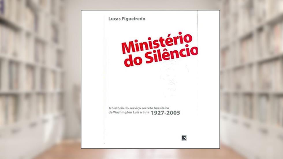 Ministério Do Silêncio, do autor Lucas Figueiredo