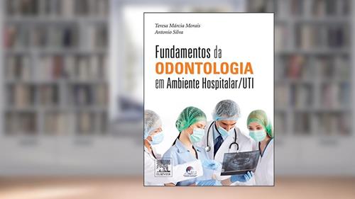 Capa de Fundamentos da odontologia em ambiente hospitalar, do autor Teresa Morais