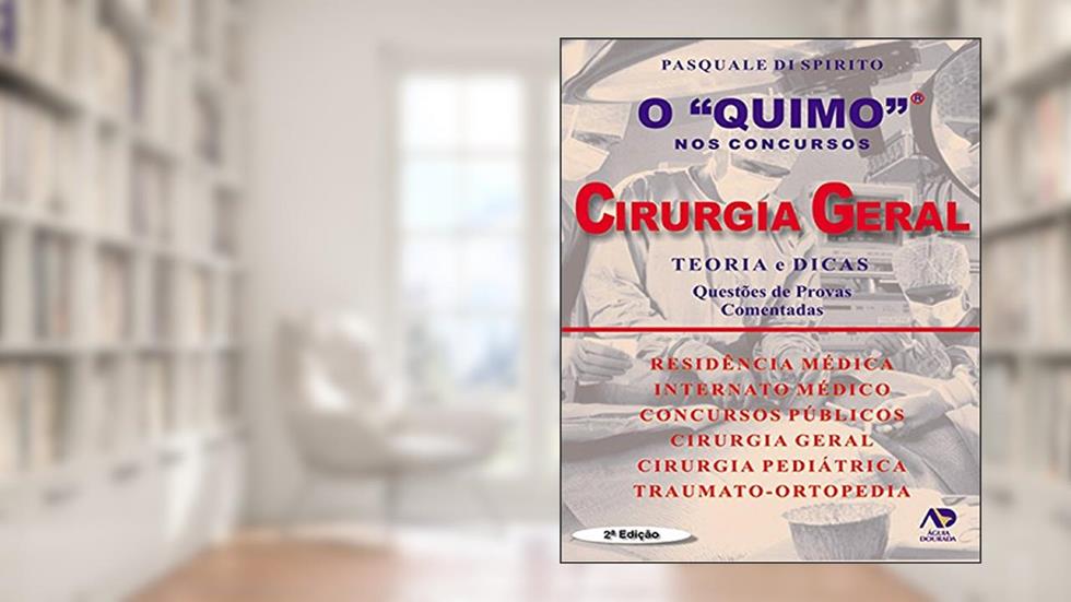 Cirurgia Geral: Teoria e Dicas: Questões de Provas Comentadas, do autor Pasquale Di Spirito