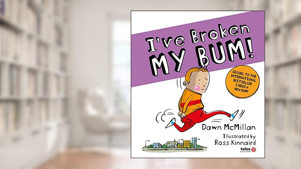 I've broken my bum!, do autor Dawn McMillan