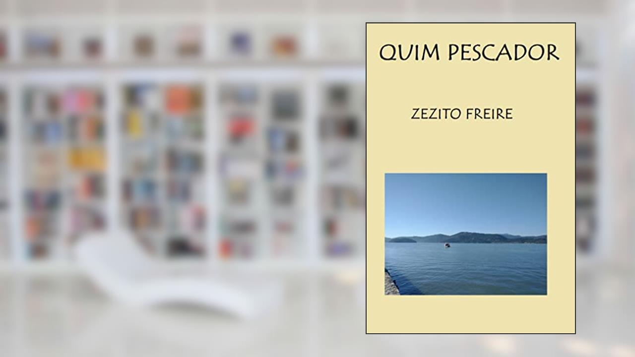 Quim Pescador, do autor Zezito Freire