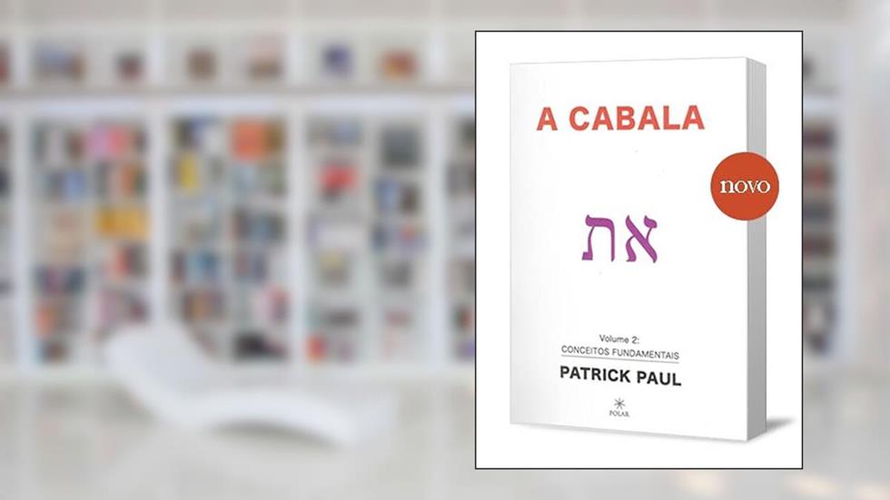 A Cabala Volume 2 - Conceitos Fundamentais, do autor Patrick Paul