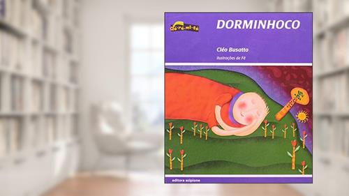 Capa de Dorminhoco - Coleção Dó-Ré-Mi-Fá, do autor Cléo Busatto