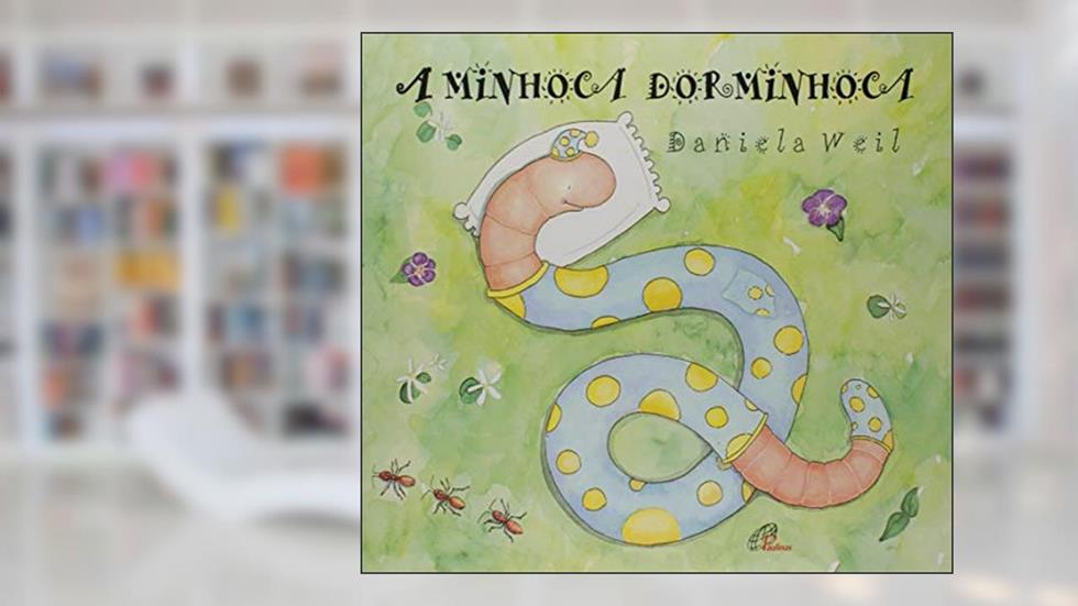 A minhoca dorminhoca, do autor Daniela Weil