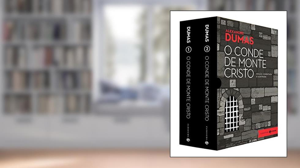O conde de Monte Cristo: edição comentada e ilustrada, do autor Alexandre Dumas