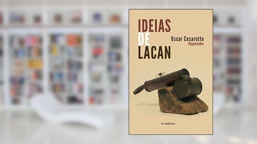 Ideias de lacan, do autor Oscar Cesarotto