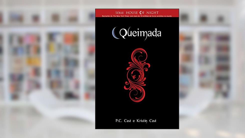 Queimada (House of Night Livro 7), do autor P.C. CAST.
